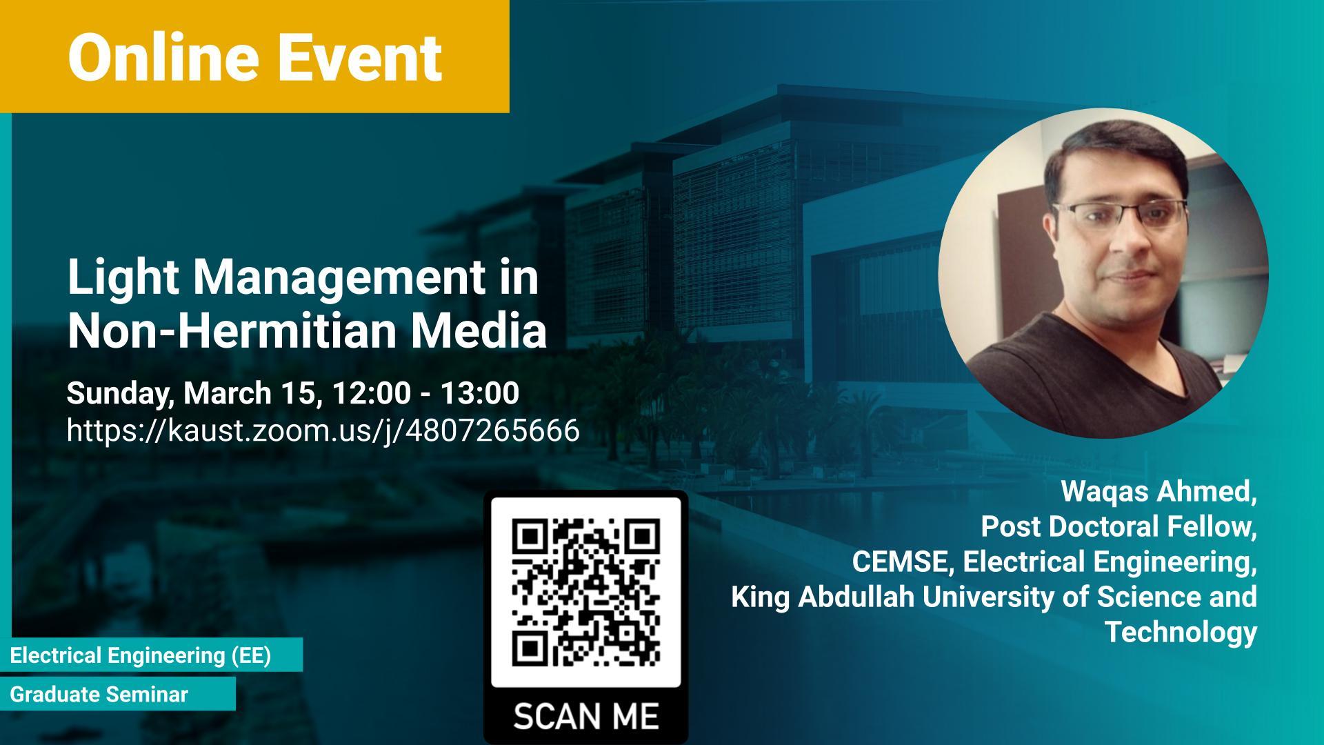 KAUST CEMSE EE Graduate Seminar Waqas Ahmed Light management in non-Hermitian media