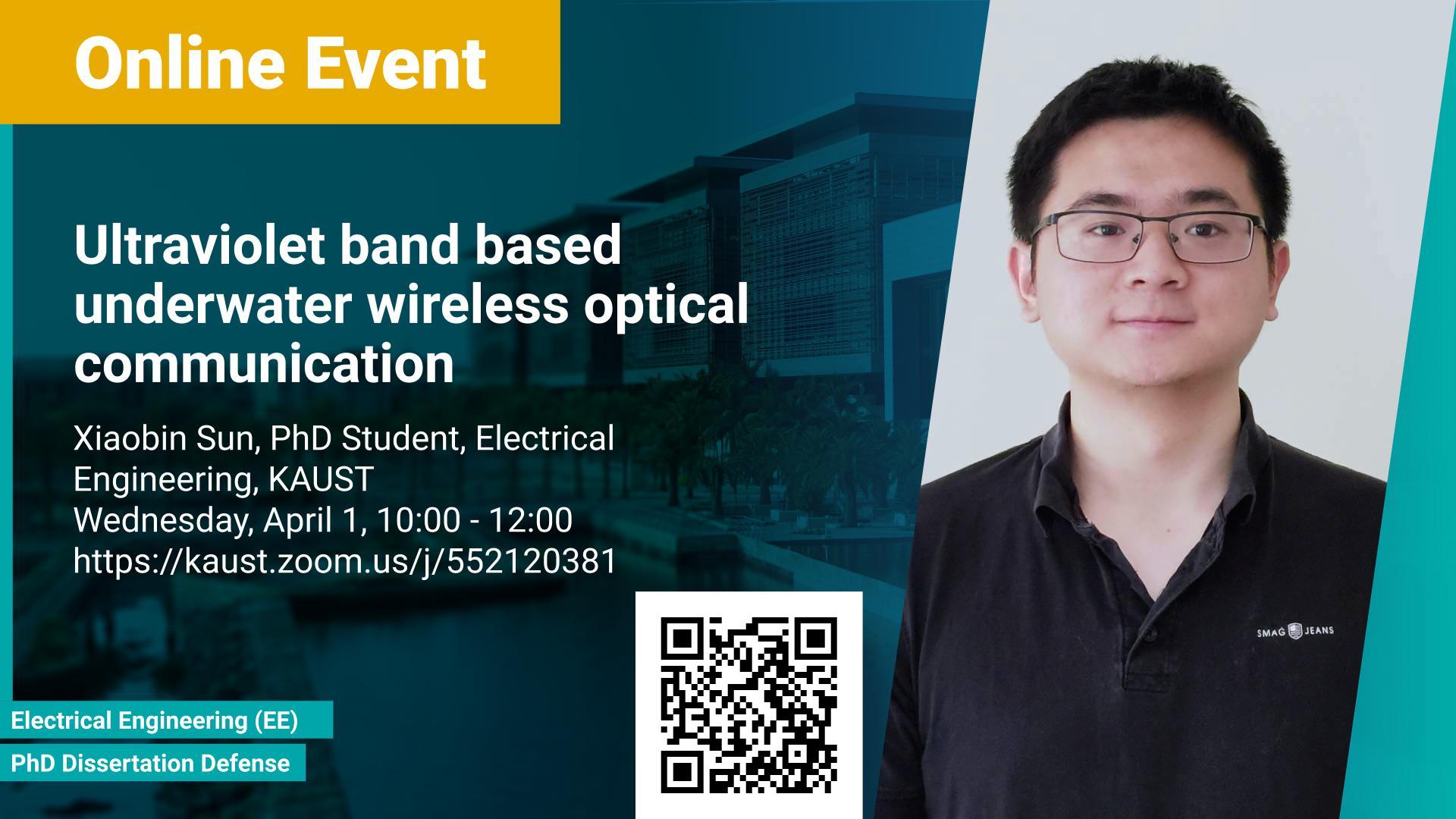 KAUST CEMSE EE PhD Dissertation Defense Xiaobin Sun Ultraviolet band based underwater wireless optical communication