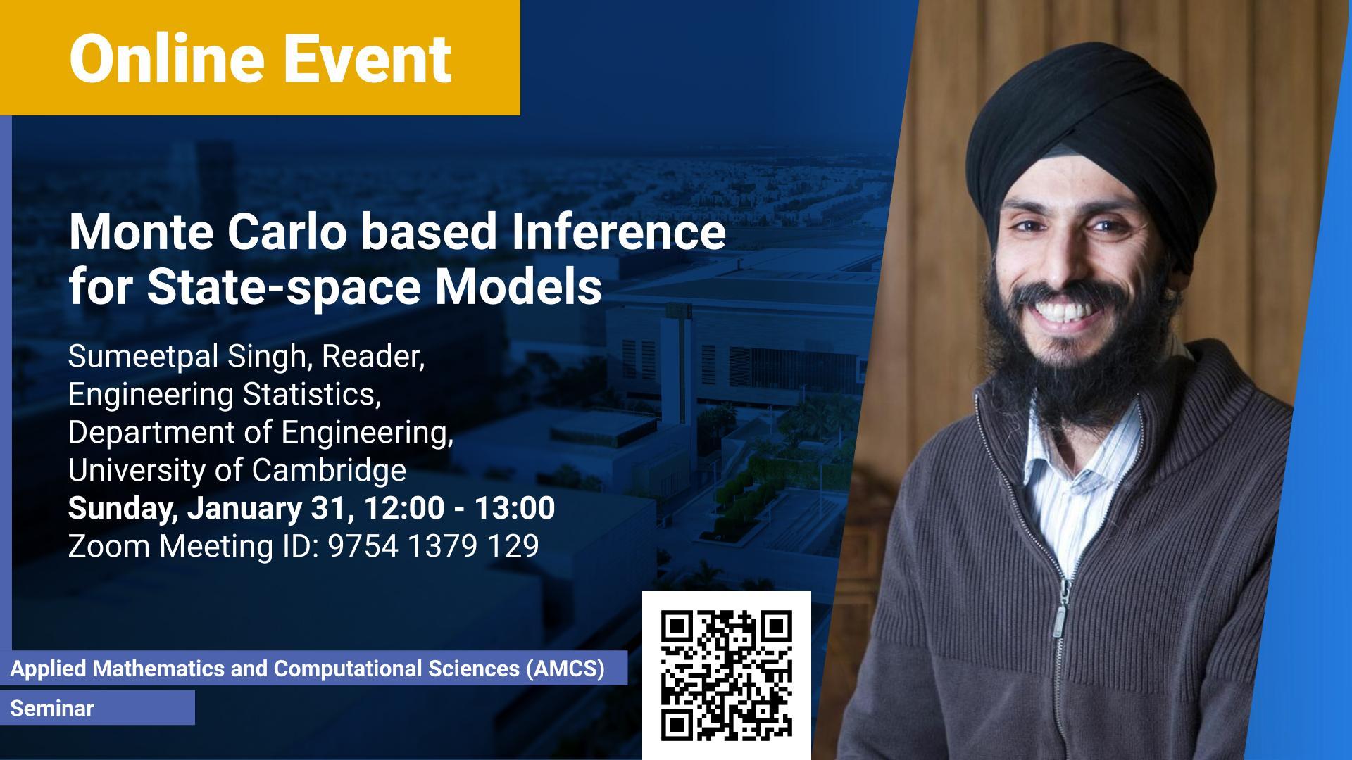 KAUST CEMSE AMCS Seminar Sumeetpal Singh Monte Carlo based Inference for State-space Models