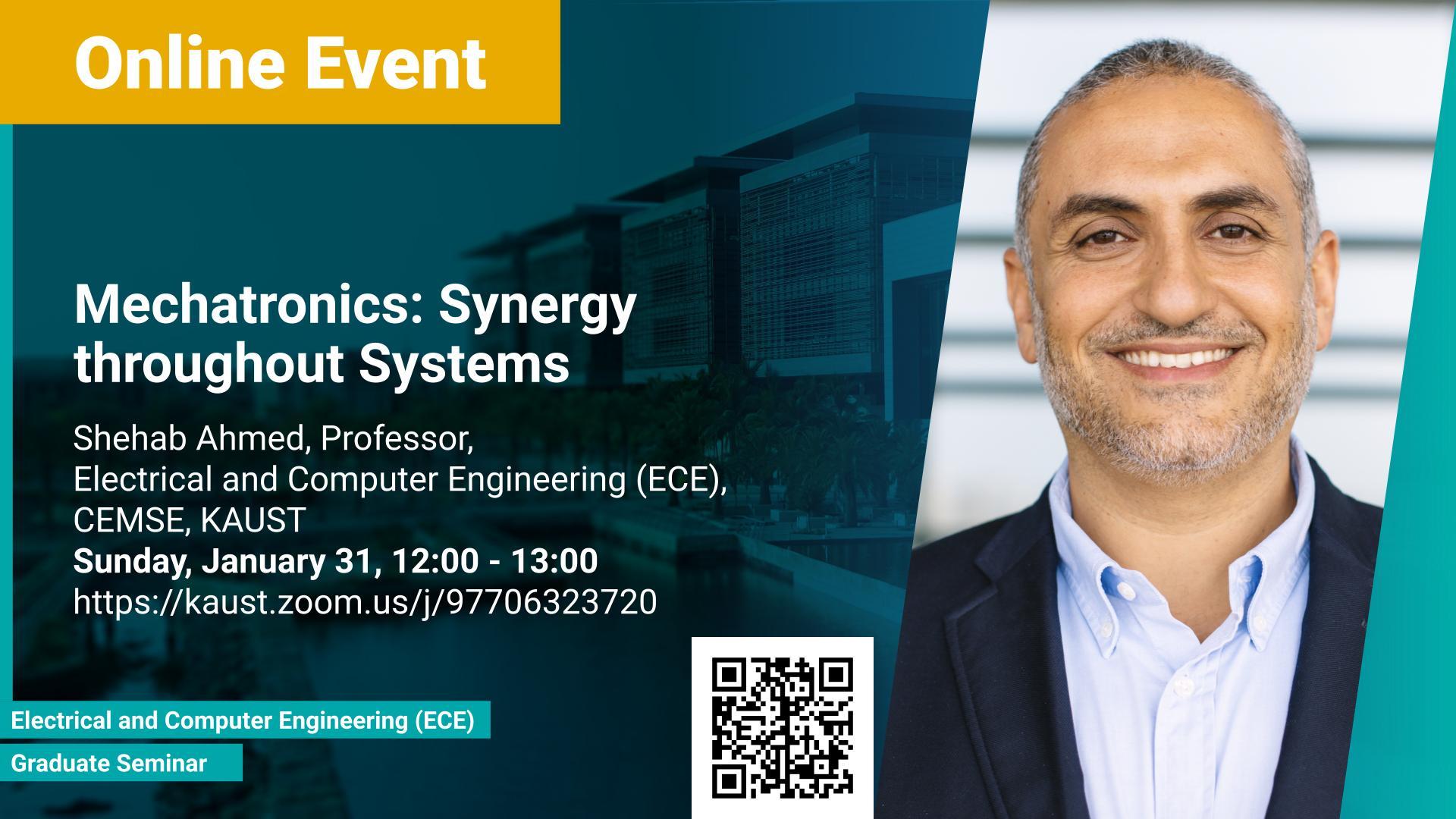 KAUST CEMSE ECE Graduate Seminar Shehab Ahmed Mechatronics Synergy throughout Systems