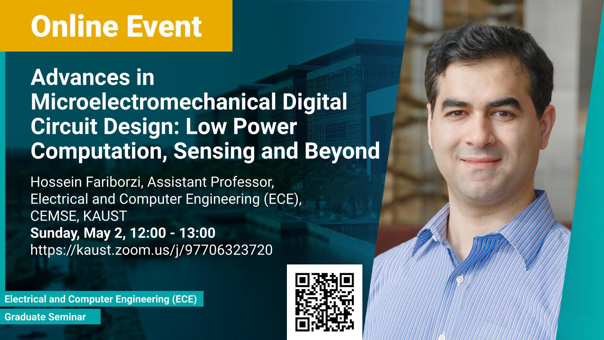 KAUST-CEMSE-ECE-Graduate-Seminar-Hossein Fariborzi-Advances-in-Microelectromechanical-Digital-Circuit-Design-Low-Power-Computation-Sensing-and-Beyond.jpg