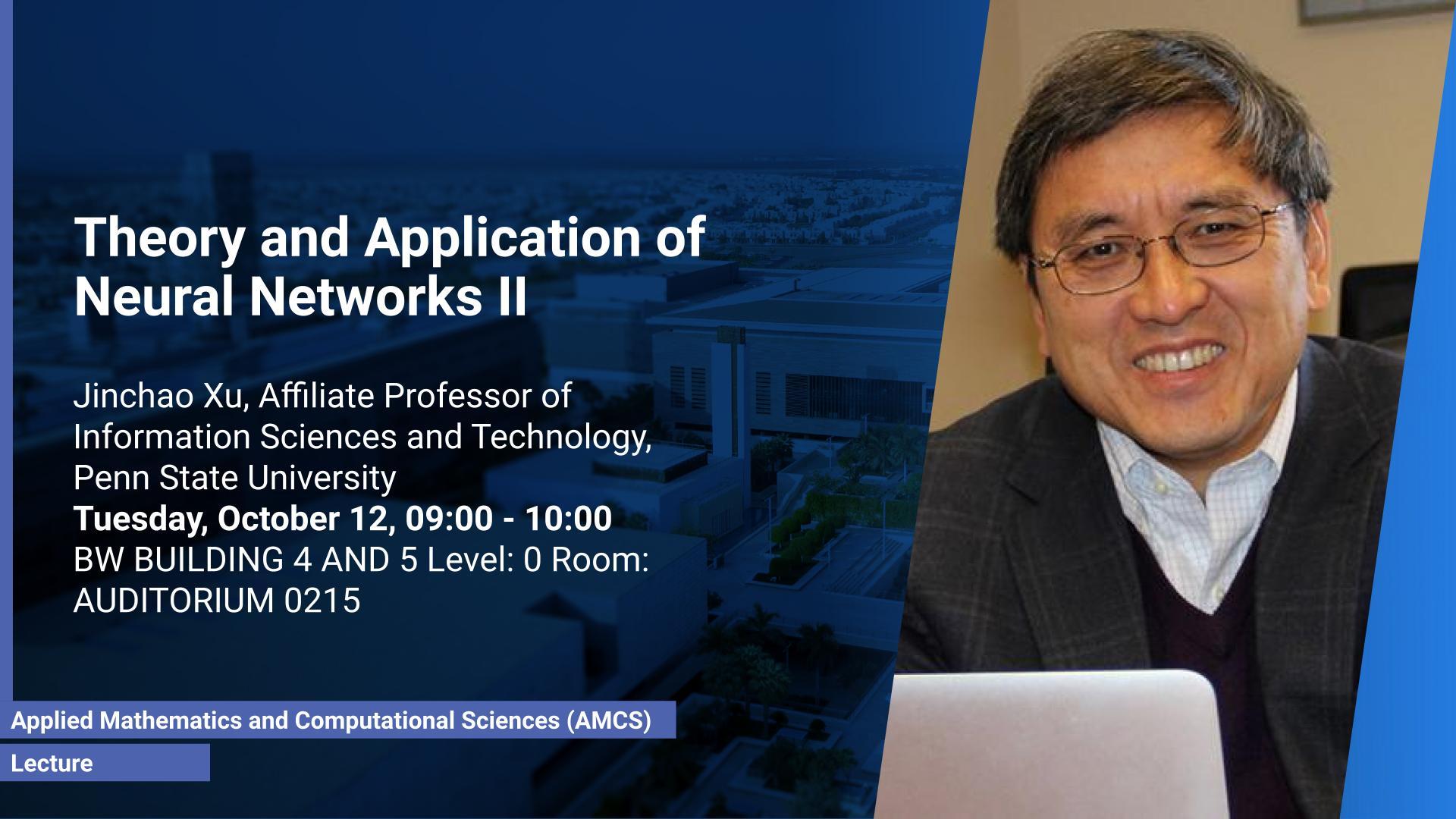 KAUST CEMSE Jinchao Xu Theory and Application of Neural Networks II