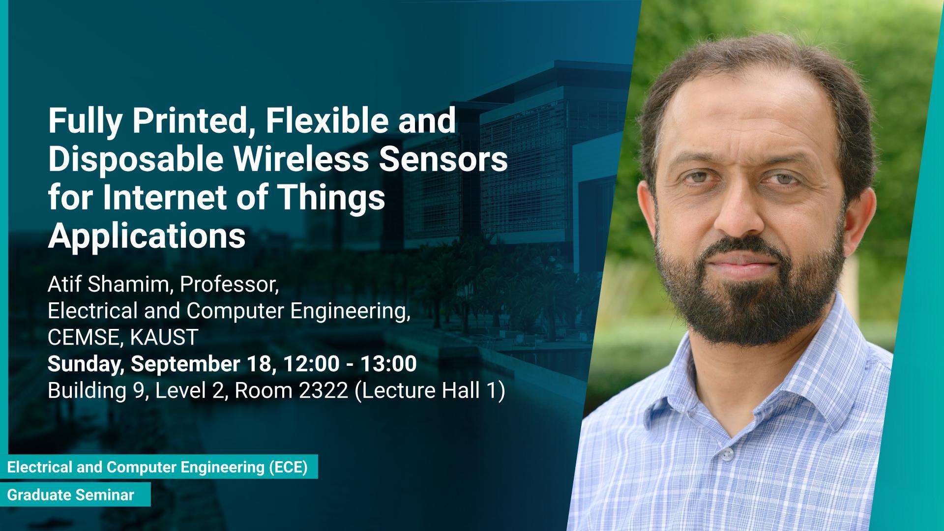 KAUST CEMSE ECE Graduate Seminar Atif Shamim Fully Printed Flexible and Disposable Wireless Sensors