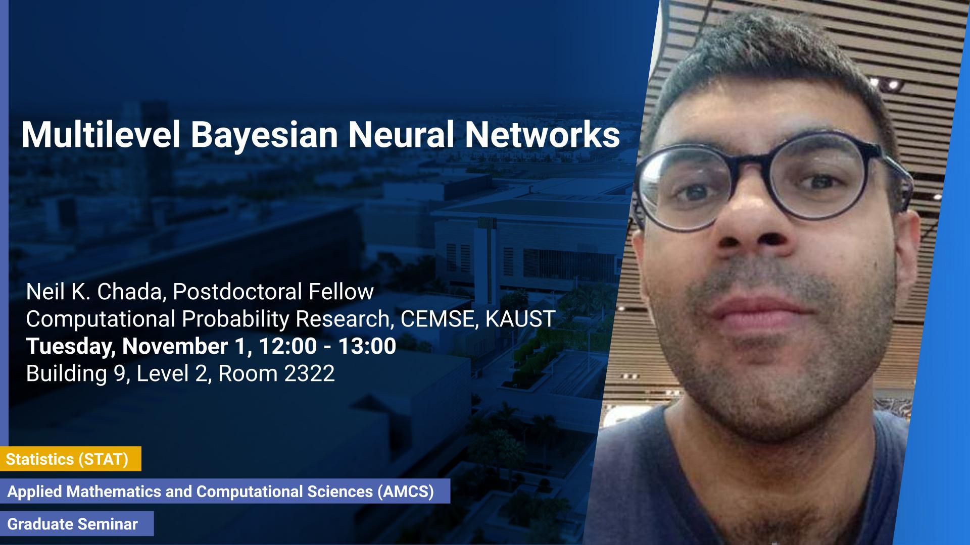 KAUST-CEMSE-STAT-AMCS-Graduate Seminar-Multilevel Bayesian-Neural Networks