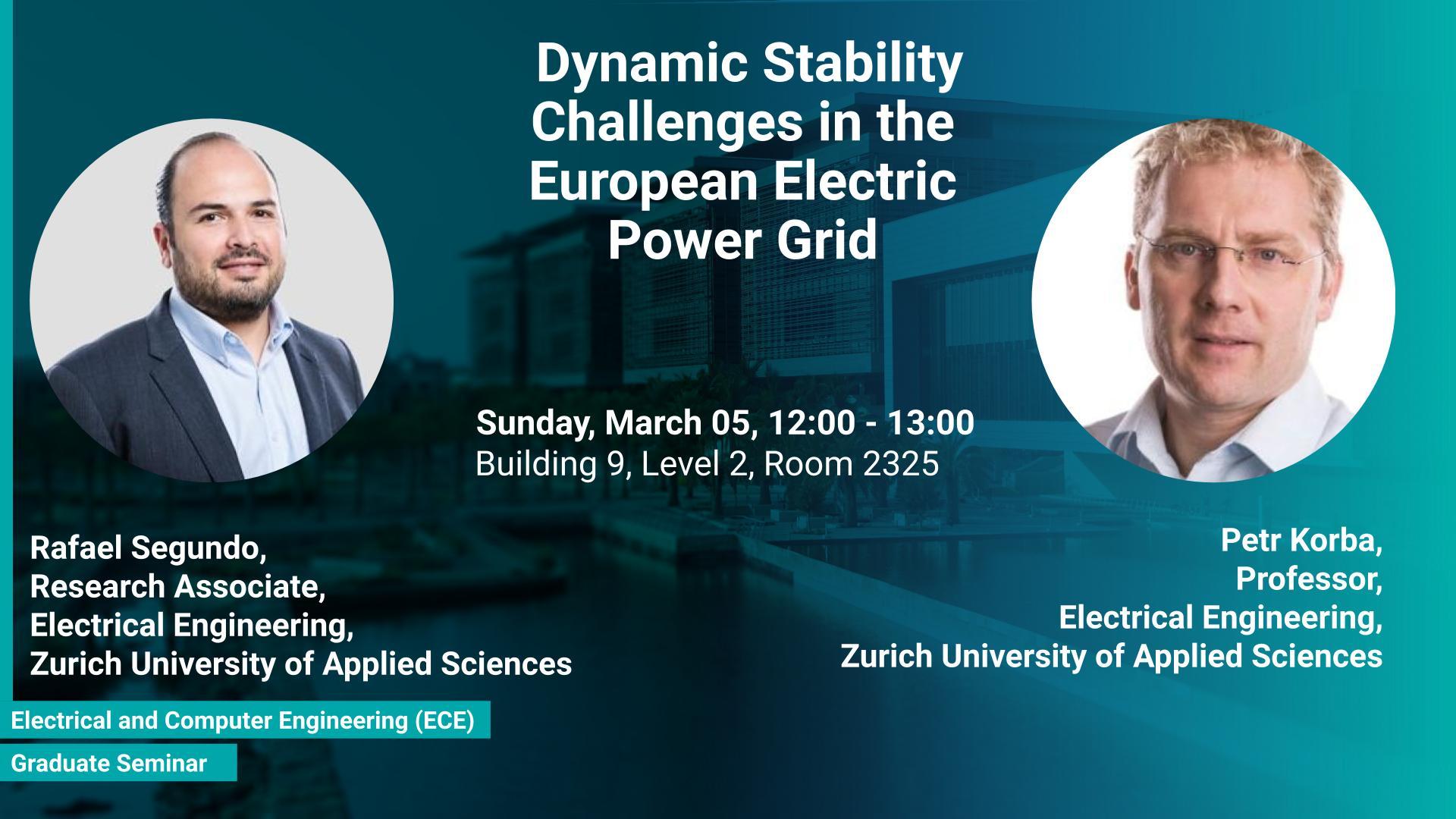KAUST CEMSE ECE Graduate Seminar Rafael Segundo Petr Korba Dynamic Stability Challenges in the European Electric Power Grid
