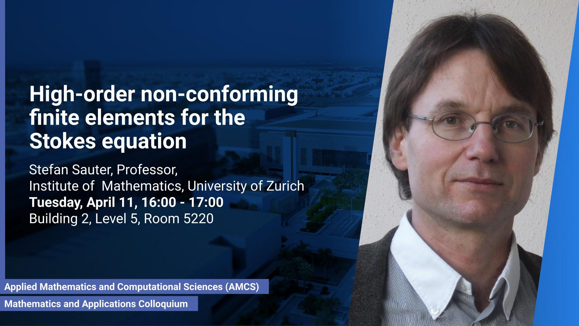 KAUST-CEMSE-AMCS-Mathematic-Application-Colloquium-Prof-Stefan-Sauter-High-order-non-conforming-finite-elements-stokes-equation