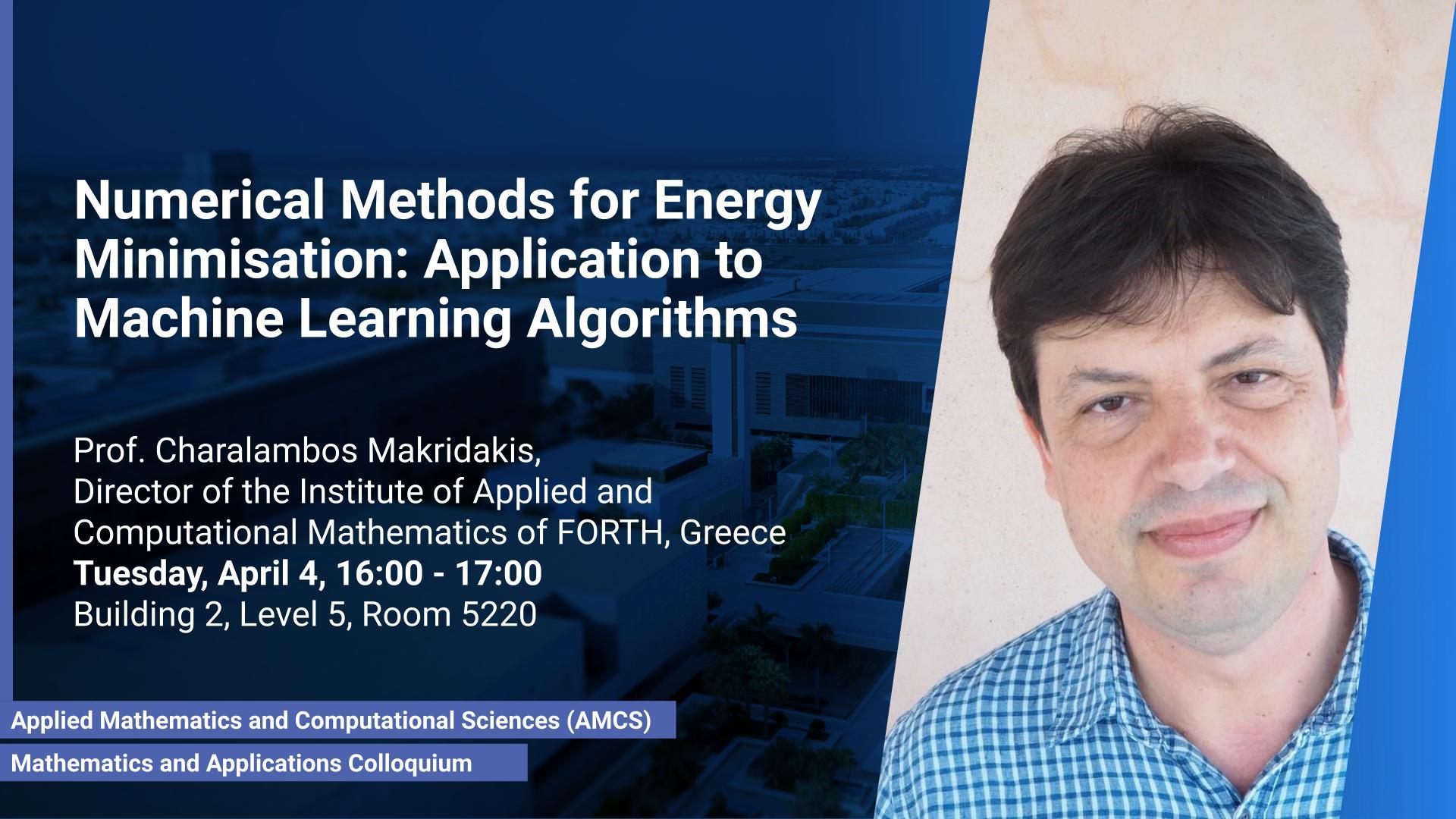 KAUST-CEMSE-AMCS-Mathematics-Application-Colloquium-Prof. Charalambos-Makridakis-Numerical-Methods-Energy-Minimisation
