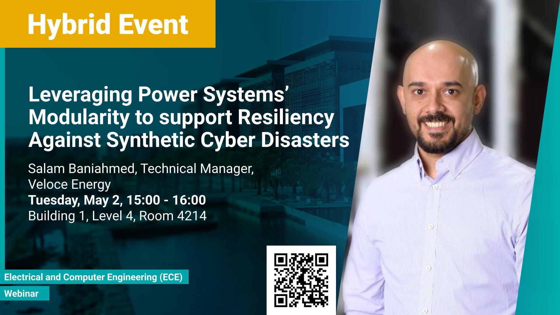 KAUST-CEMSE-ECE-Webinar-Salam-Baniahmed-Leveraging-Power-Systems-Modularity-to-support-Resiliency-Against-Synthetic-Cyber-Disasters.jpg