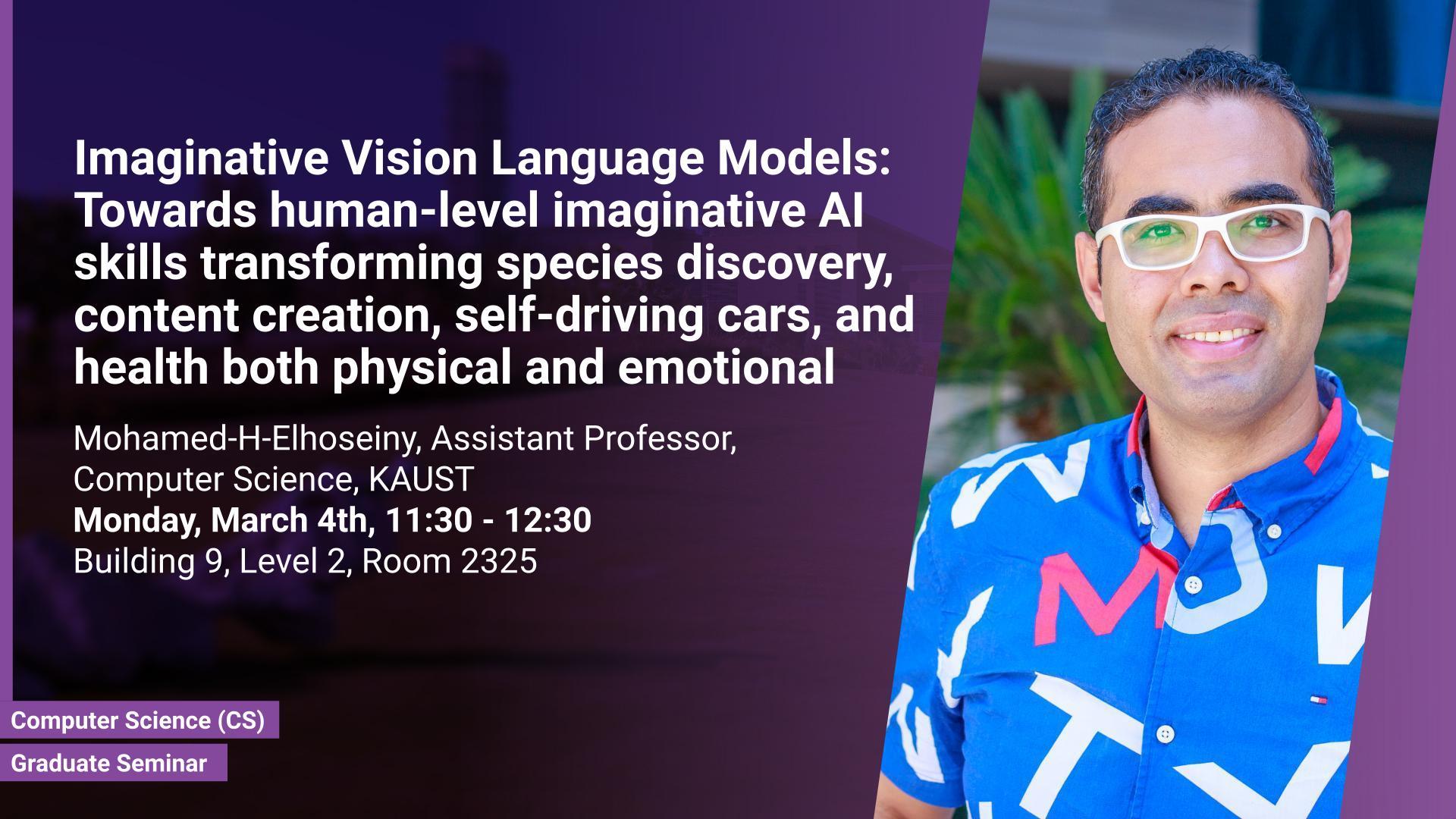 KAUST-CEMSE-CS-Graduate-Seminar-Mohamed-Elhoseiny-Imaginative Vision Language Models (1).jpg