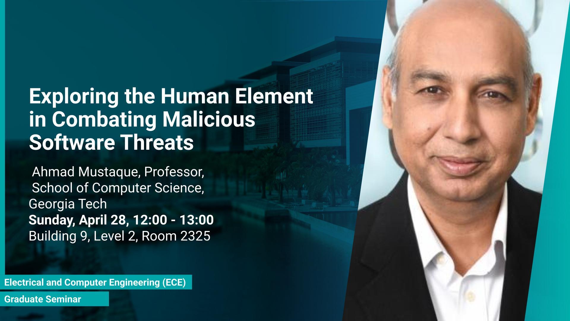 KAUST-CEMSE-ECE-Ahmed-Mustaque-Virtual-Exploring-the-Human-Element-in-Combating-Malicious-Software-Threats.jpg