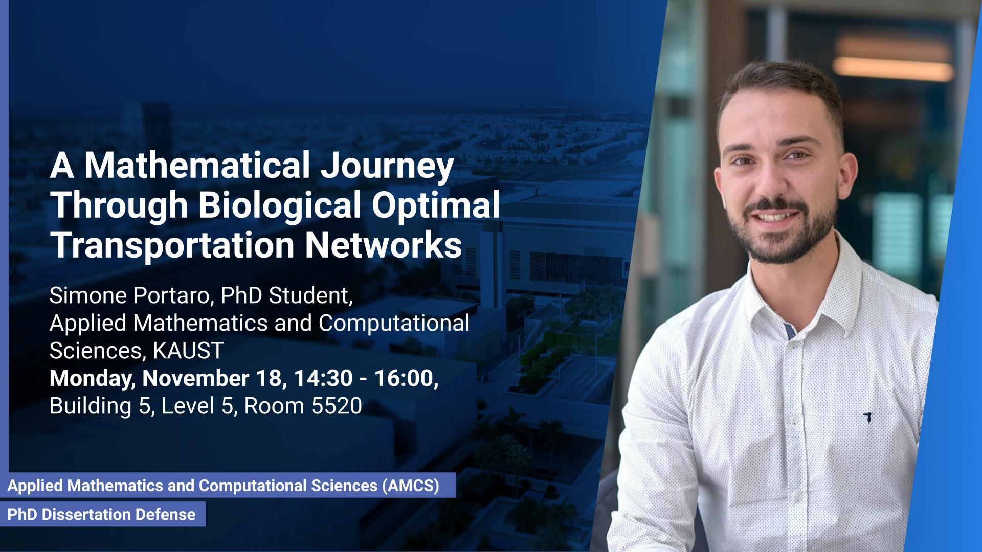 KAUST CEMSE AMCS PhD Dissertation Defense A Mathematical Journey Through Biological Optimal Transportation Networks